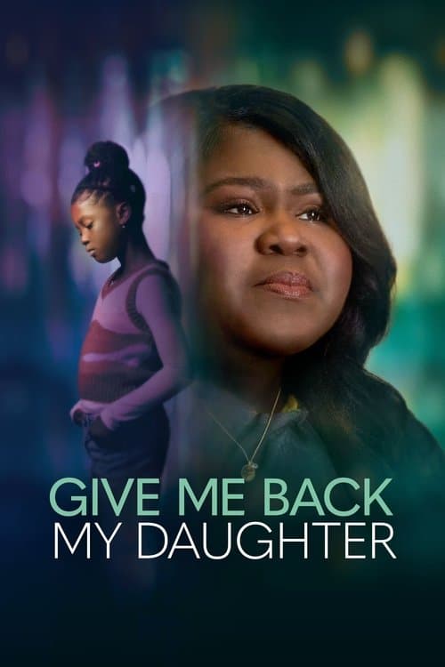 Give Me Back My Daughterのポスター