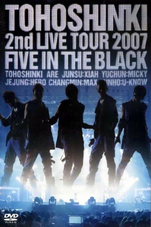 TOHOSHINKI 2nd LIVE TOUR 2007 FIVE IN THE BLACKのポスター