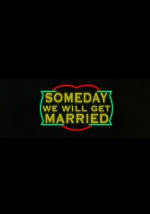 Someday We Will Get Marriedのポスター