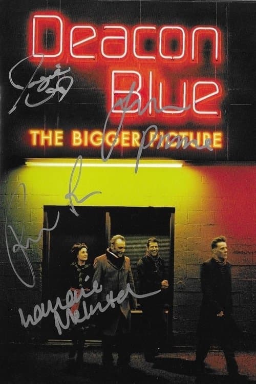 Deacon Blue: The Bigger Pictureのポスター