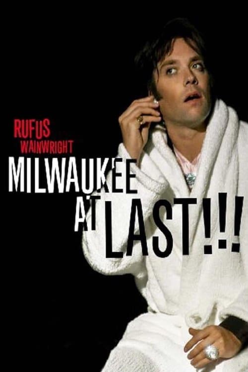 Rufus Wainwright - Milwaukee a Last !!!のポスター