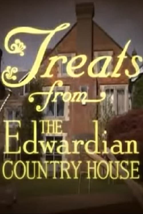 Treats from the Edwardian Country Houseのポスター