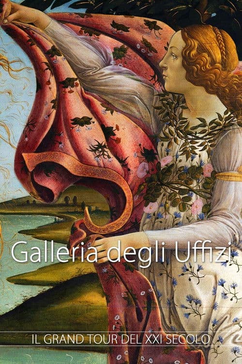 Galleria degli Uffizi - Il grand tour del XXI° secoloのポスター
