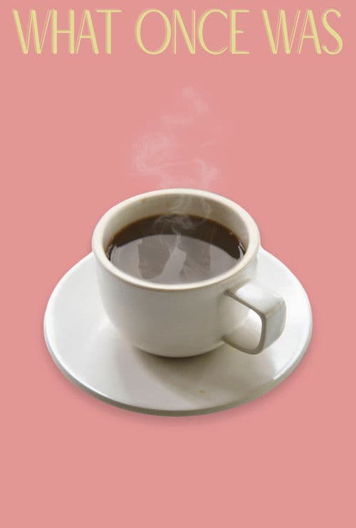 What Once Wasのポスター