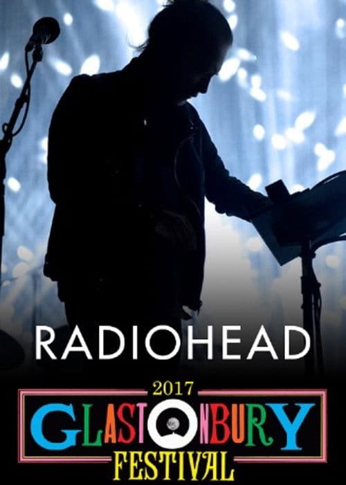 Radiohead: Glastonbury 2017のポスター