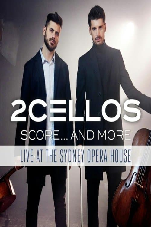 2Cellos ‎- Score... And More - Live At The Sydney Opera Houseのポスター