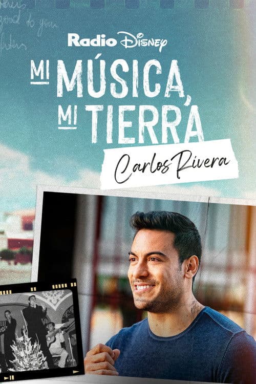 Mi música, mi tierra: Carlos Riveraのポスター