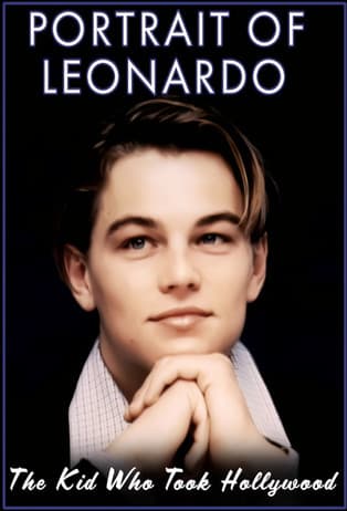 Portrait of Leonardo: The Kid Who Took Hollywoodのポスター