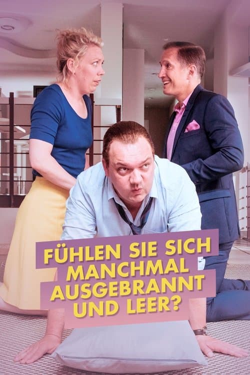 Fühlen Sie sich manchmal ausgebrannt und leer?のポスター
