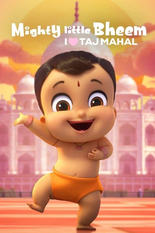 Mighty Little Bheem: I Love Taj Mahalのポスター