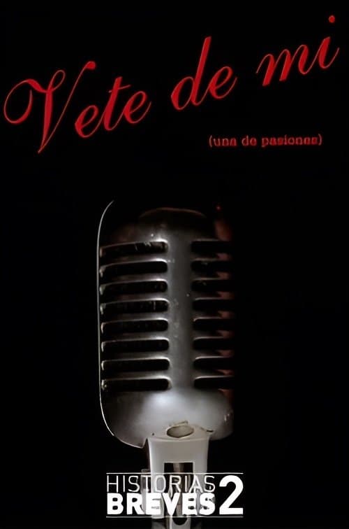 Historias Breves II: Vete de míのポスター