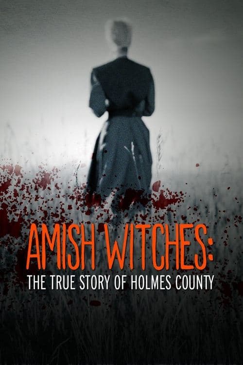 Amish Witches: The True Story of Holmes Countyのポスター
