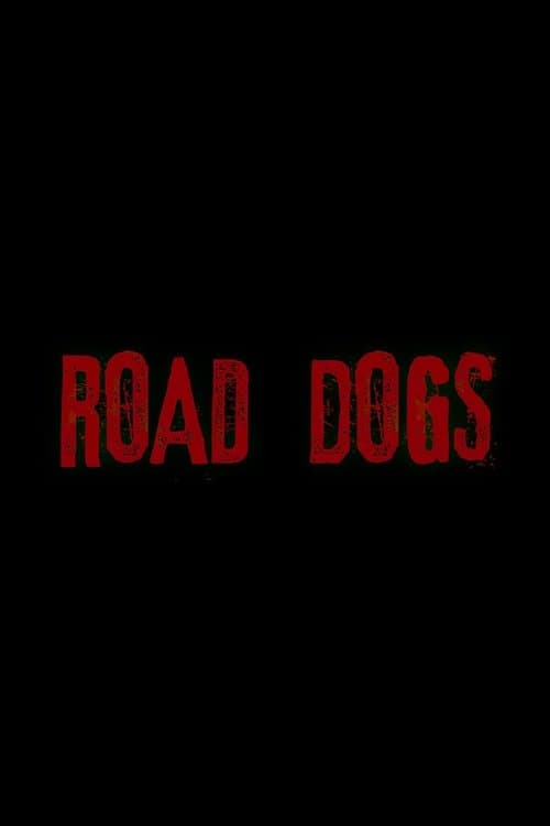 Road Dogsのポスター