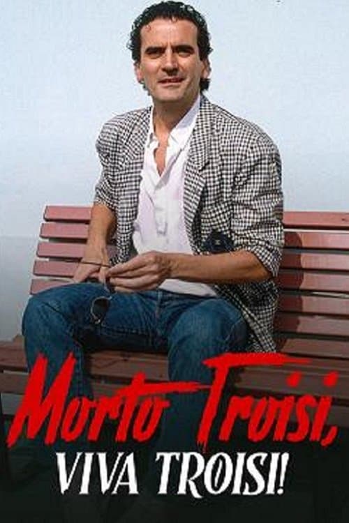 Morto Troisi, viva Troisi!のポスター