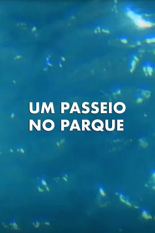 Um Passeio no Parqueのポスター