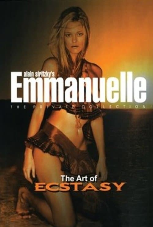 Emmanuelle - The Private Collection: The Art of Ecstasyのポスター