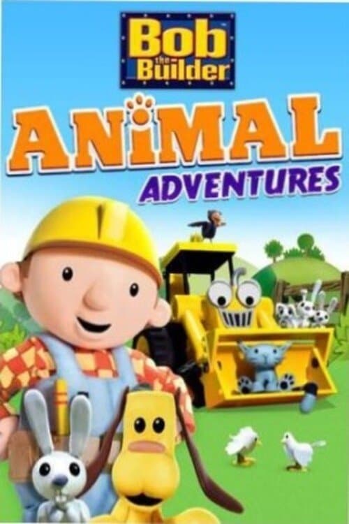 Bob the Builder: Animal Adventuresのポスター