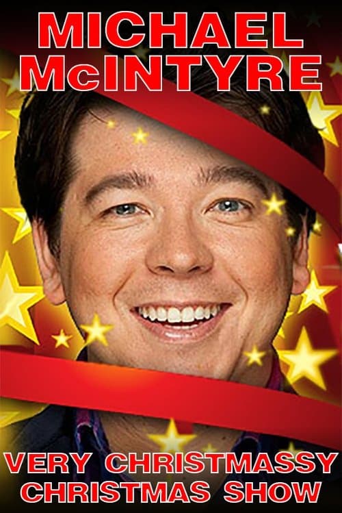 Michael McIntyre's Very Christmassy Christmas Showのポスター