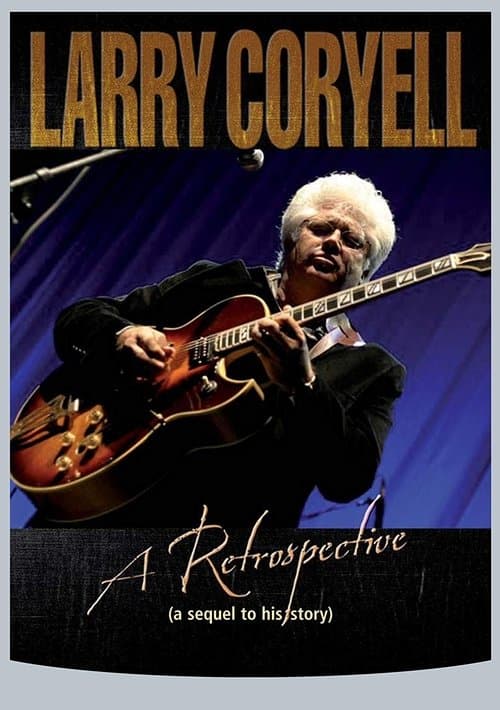 Larry Coryell: A Retrospectiveのポスター