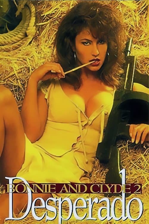 Bonnie and Clyde 2: Desperadoのポスター