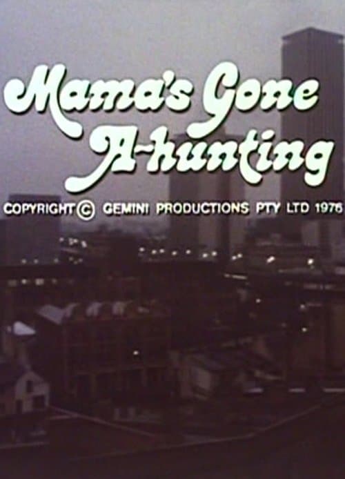 Mama's Gone A-huntingのポスター