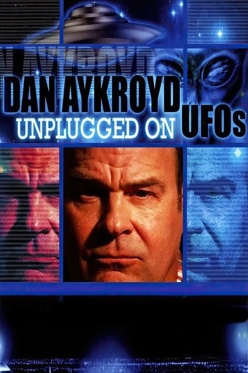 Dan Aykroyd Unplugged On UFOsのポスター