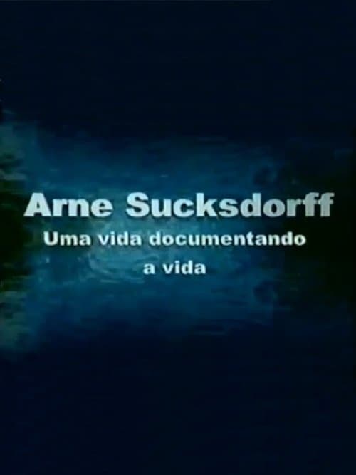 Arne Sucksdorff: Uma Vida Documentando a Vidaのポスター