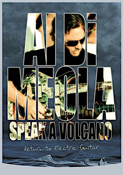 Al Di Meola - Speak a Volcano: Return to Electric Guitarのポスター