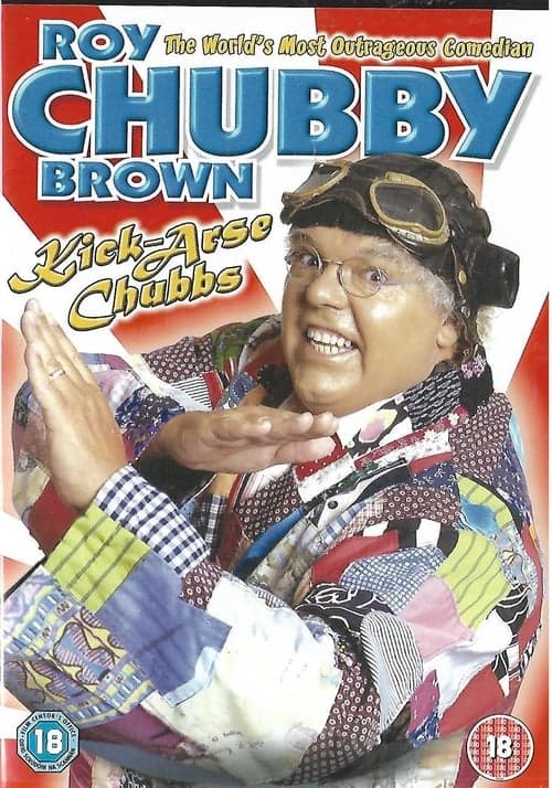 Roy Chubby Brown: Kick-Arse Chubbsのポスター