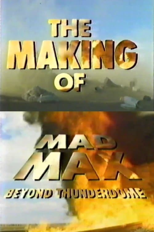 The Making of 'Mad Max Beyond Thunderdome'のポスター