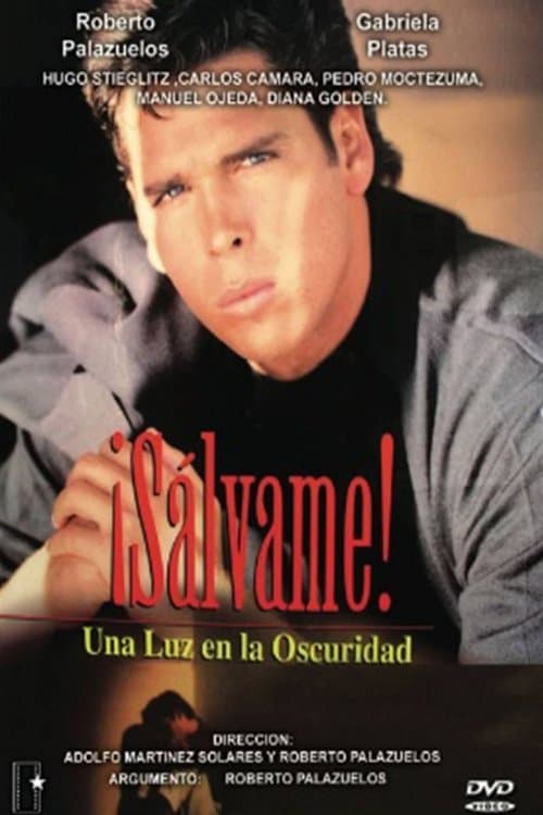 ¡Sálvame! Una luz en la oscuridadのポスター