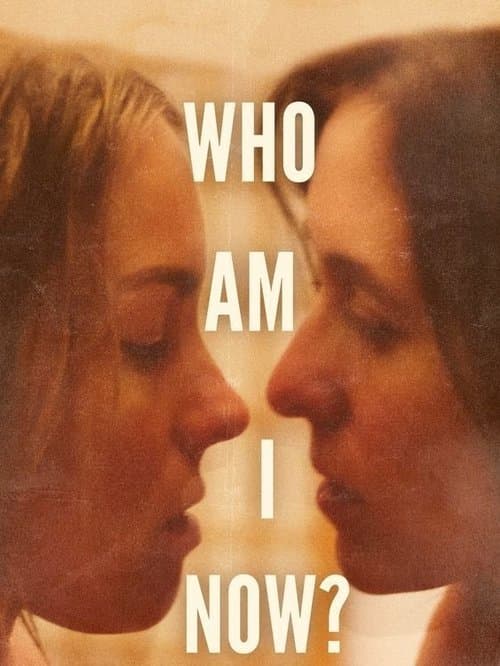 Who Am I Now?のポスター