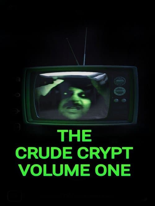 The Crude Crypt Volume Oneのポスター