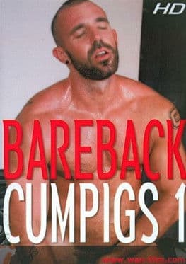 Bareback Cumpigs 1のポスター