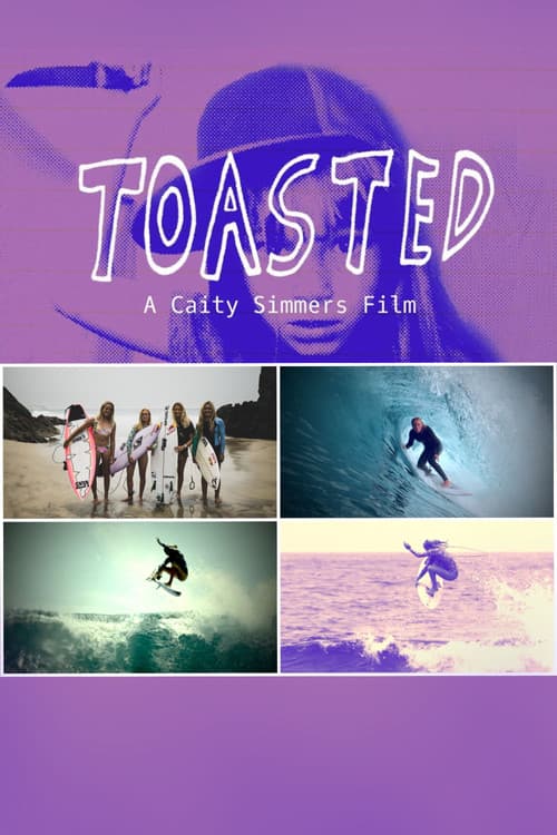 Toasted - A Caity Simmers Filmのポスター