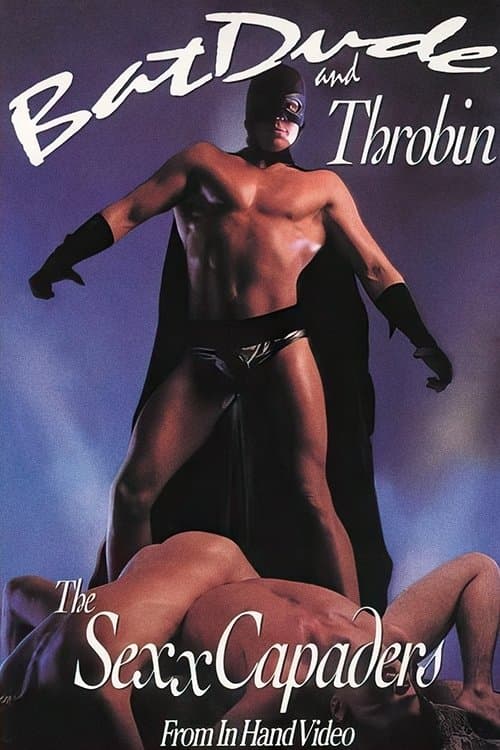 BatDude and Throbin: The Sexxcapadersのポスター
