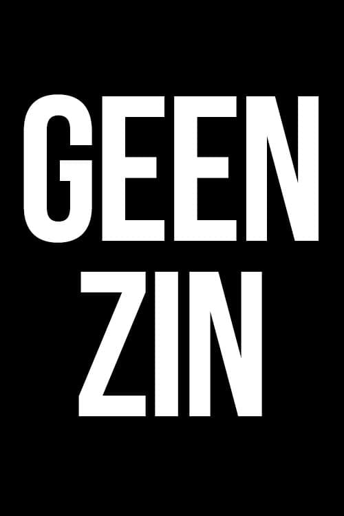 Geen Zinのポスター