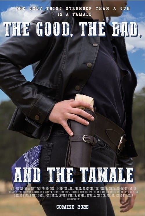 The Good, The Bad, and The Tamaleのポスター