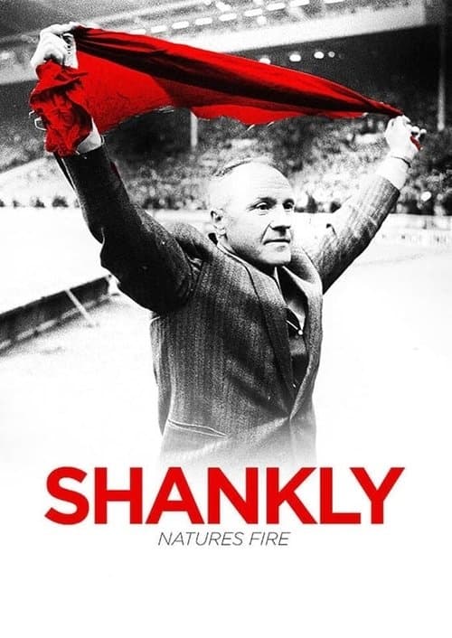 Shankly: Nature’s Fireのポスター