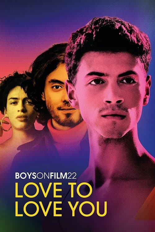 Boys on Film 22: Love to Love Youのポスター