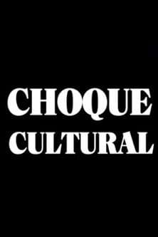 Choque Culturalのポスター