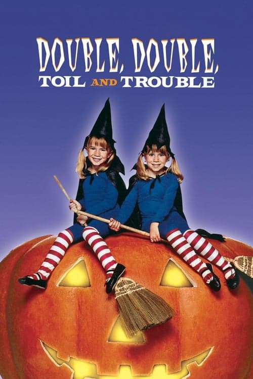 Double, Double, Toil and Troubleのポスター