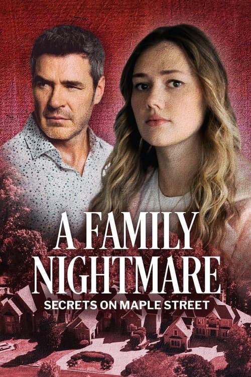 A Family Nightmare: Secrets on Maple Streetのポスター