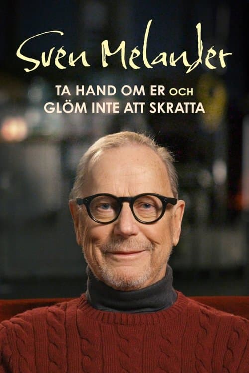 Sven Melander - Ta hand om er och glöm inte att skrattaのポスター
