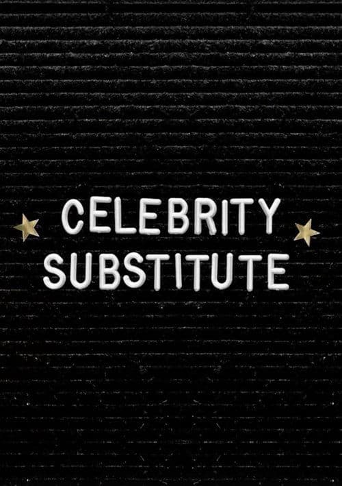 Celebrity Substituteのポスター