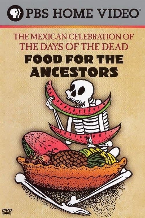 Food for the Ancestors: The Mexican Celebration of The Days of the Deadのポスター