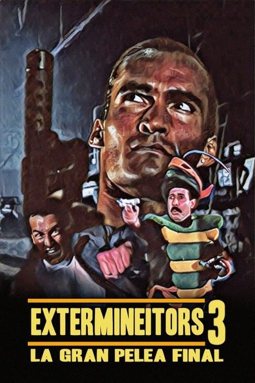 Extermineitors III: La gran pelea finalのポスター