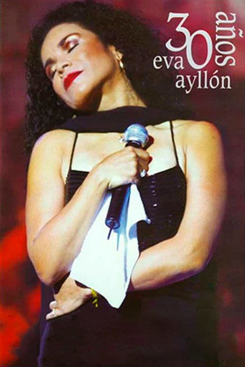 Eva Ayllón - 30 Años Eva Ayllónのポスター