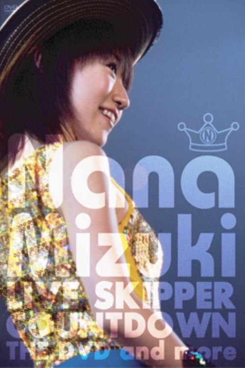 NANA MIZUKI LIVE SKIPPER COUNTDOWN 2003 - 2004 @MAKUHARI EVENT HALLのポスター
