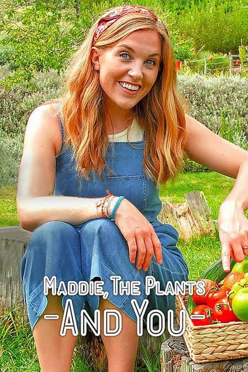 Maddie, the Plants and Youのポスター